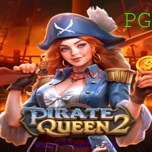 Descubra o Mundo Emocionante de PirateQueen2 com 973bet
